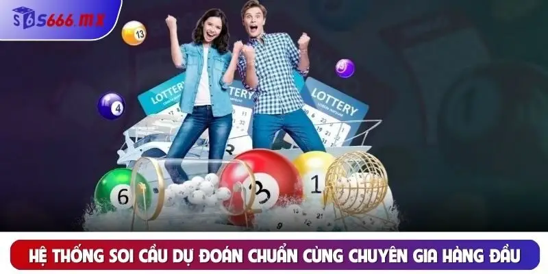 Hệ thống soi cầu dự đoán chuẩn cùng chuyên gia hàng đầu Hệ thống soi cầu dự đoán chuẩn cùng chuyên gia hàng đầu