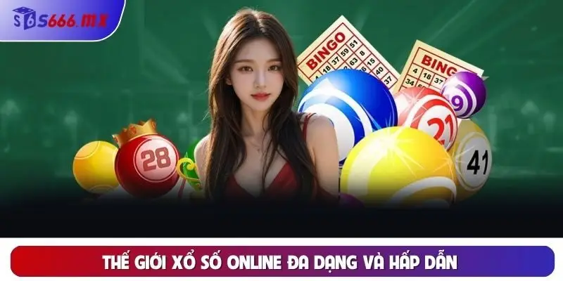 Thế giới xổ số online đa dạng và hấp dẫn Thế giới xổ số online đa dạng và hấp dẫn